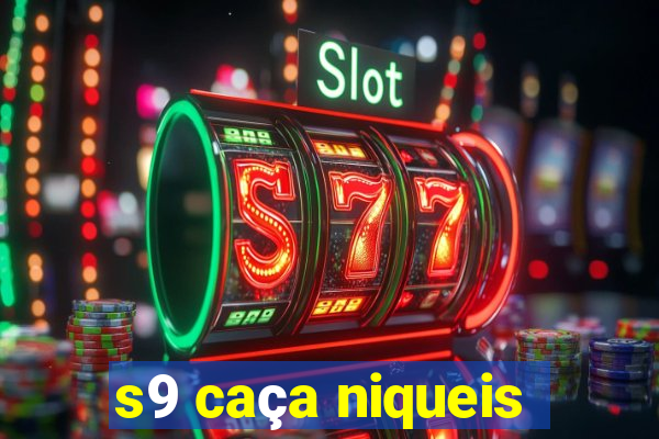 s9 caça niqueis